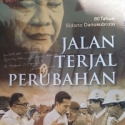<i>Jalan Terjal Perubahan</i> Memoar Wantimpres Sidarto Danusubroto