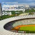 Asian Games 2018: Persatuan Asia, Kekuatan NKRI, Dan Rekonsiliasi Politik