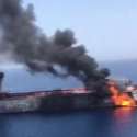 Dua Kapal Tanker Meledak Di Teluk Oman, Ada Serangan Torpedo?
