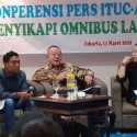 Konfederasi Buruh Internasional Minta Pemerintah Cabut Omnibus Law RUU Ciptaker