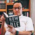 Anies Baswedan Ingin Tunjukkan Sikap Kritis Terhadap Kaum Oportunis Yang Menunggangi Demokrasi