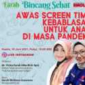 Jangan Anggap Remeh! Screen Time Kebablasan Pada Anak Bisa Picu Gangguan Emosional Hingga Obesitas