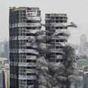 Gugatan Warga Dikabulkan, Dua Menara Setinggi 100 Meter di India Dihancurkan