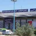 Serangan Rudal Israel Lumpuhkan Bandara Damaskus Suriah