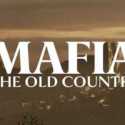 Trailer Perdana “Mafia: The Old Country” Begitu Mendebarkan