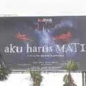 Meresahkan, Iklan Film “Aku Harus Mati” Ditertibkan