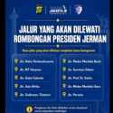 Berikut 10 Ruas Jalan Jakarta yang Ditutup Sementara saat Kunjungan Presiden Jerman