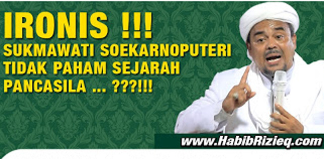 Habib Rizieq: Ironis, Sukmawati Soekarnoputri Tak Paham Sejarah Pancasila<i>!</i>