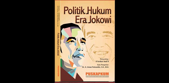 H-7 Pemilu, Puskapkum Terbitkan Buku <i>"Politik Hukum Era Jokowi"</i>