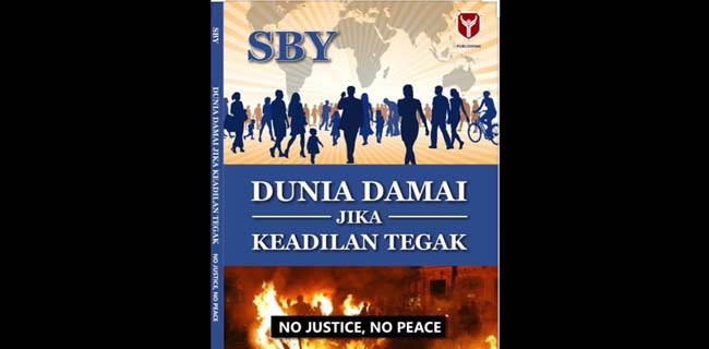 Dunia Damai Jika Keadilan Tegak: No Justice, No Peace