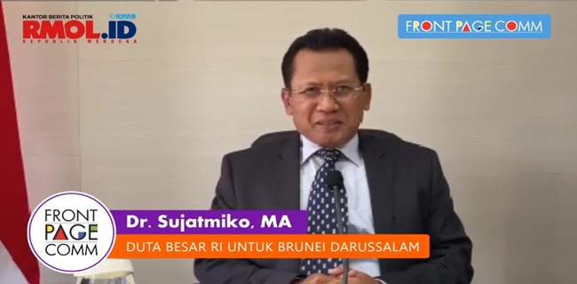 Dubes Sujatmiko: Mudah Diatur Dan Tidak Banyak Wacana, Brunei Sukses Tekan Angka Kasus Covid-19