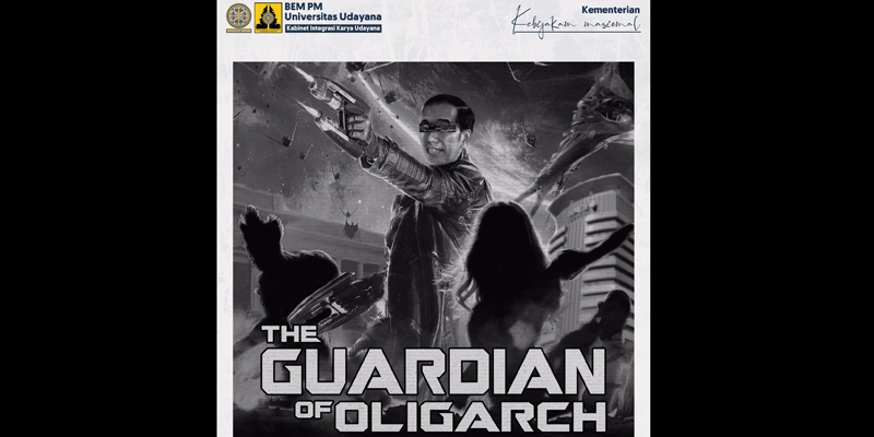 Mabuk Kekuasaan, Giliran BEM Udayana Juluki Pemerintahan Jokowi Sebagai <i>The Guardian Of Oligarch</i>