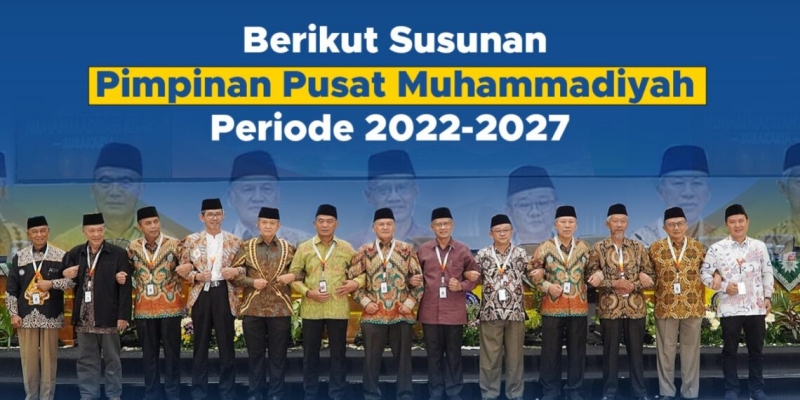 Kepengurusan PP Muhammadiyah 2022-2027 Terbentuk, Ini Susunannya