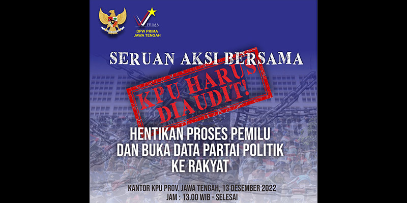Tuntut Audit dan Hentikan Proses Pemilu, Besok Partai Prima Jateng Akan Geruduk Kantor KPU