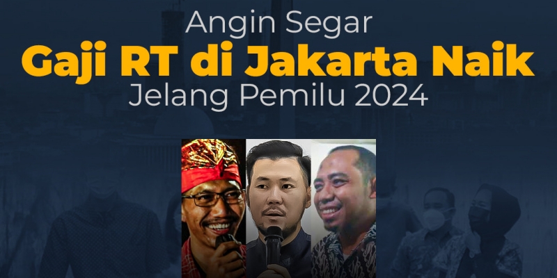 Dana Operasional RT di DKI Jakarta yang Diusulkan Naik Jelang Pemilu 2024