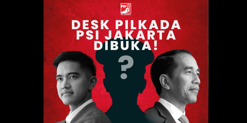 Jaring Figur Cagub dan Wakil, PSI Buka Desk Pilkada Jakarta