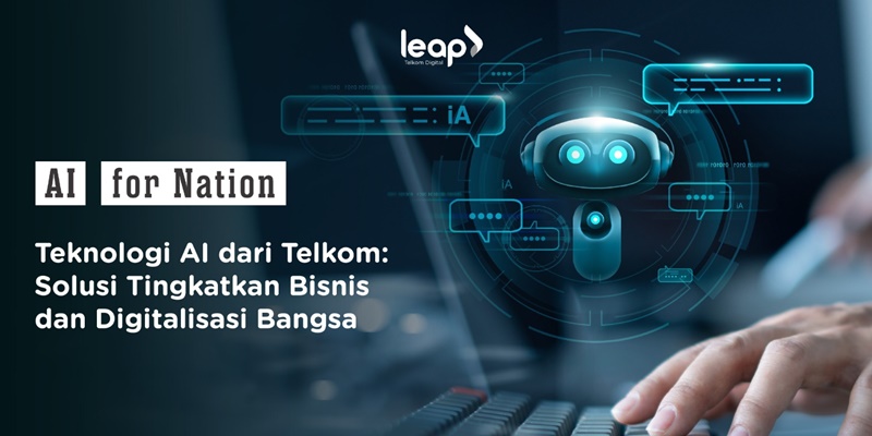 Teknologi AI Telkom Hadirkan Solusi Bisnis dan Digitalisasi Bangsa