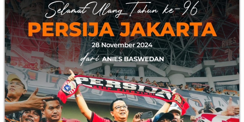 Anies Ucapkan Ulang Tahun untuk Persija, Warganet: Ini Asli Bukan Pura-pura