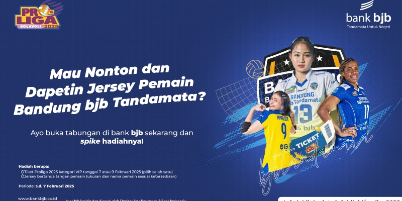 Nabung di bank bjb: Dapat Tiket VIP dan Jersey Eksklusif Proliga 2025