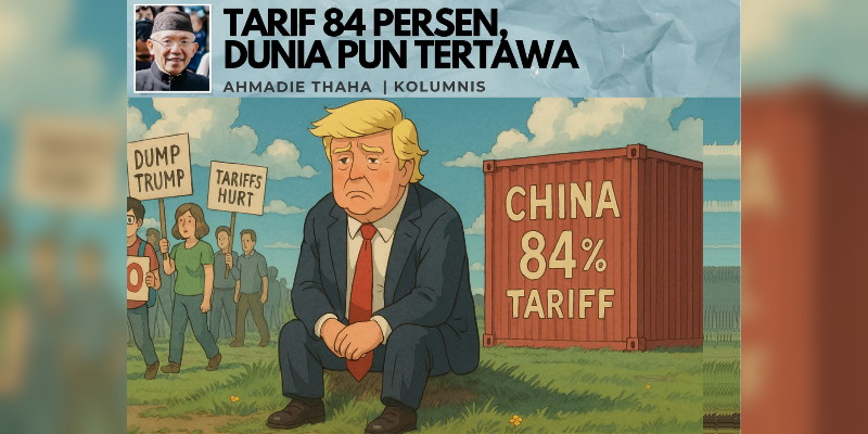 Tarif 84 Persen, Dunia pun Tertawa