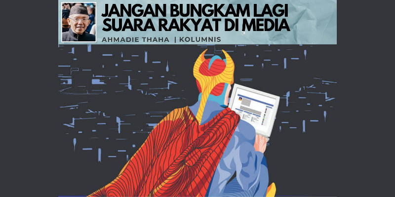 Jangan Bungkam Lagi Suara Rakyat di Media