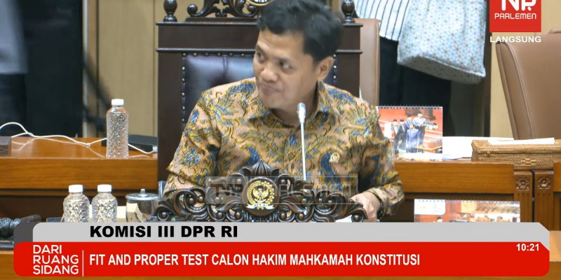 Komisi III DPR Gelar Uji Kelayakan Calon Hakim MK Pengganti Arief Hidayat