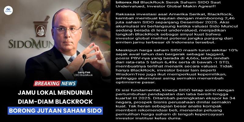 BlackRock Pede Borong Saham SIDO: Ini Dua Alasan Investor Global Agresif