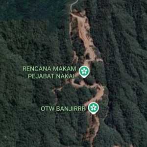 Rencana Makam Pejabat Nakal dan OTW Banjir Hiasi Google Maps Gunung Slamet