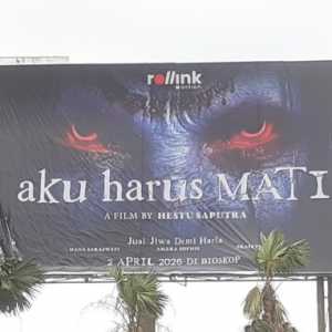Meresahkan, Iklan Film “Aku Harus Mati” Ditertibkan