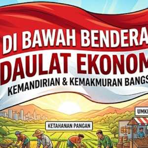 Di Bawah Bendera Daulat Ekonomi