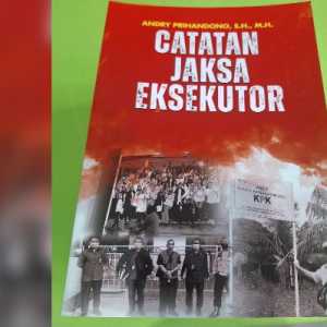 Mantan Jaksa KPK Tuangkan Pengalaman dalam Buku Catatan Jaksa Eksekutor