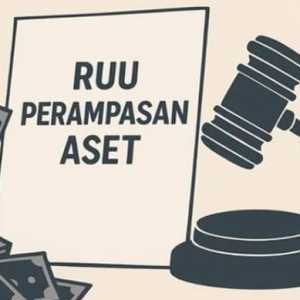 RUU Perampasan Aset Jangan Keluar Koridor Hukum