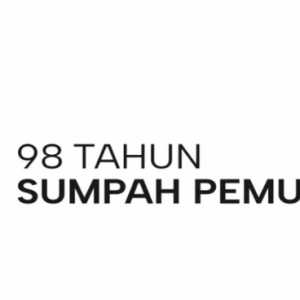 Sumpah Pemuda dan Kemerdekaan yang Belum Tuntas